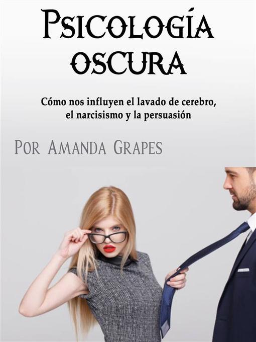 Title details for Psicología oscura by Amanda Grapes - Available